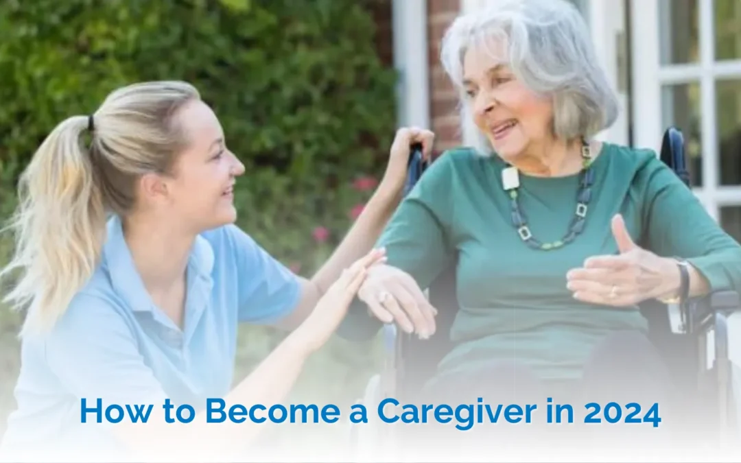 how to become a caregiver - Caregiver talking to a elderly woman in a wheelchair