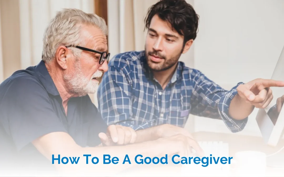 How To Be A Good Caregiver
